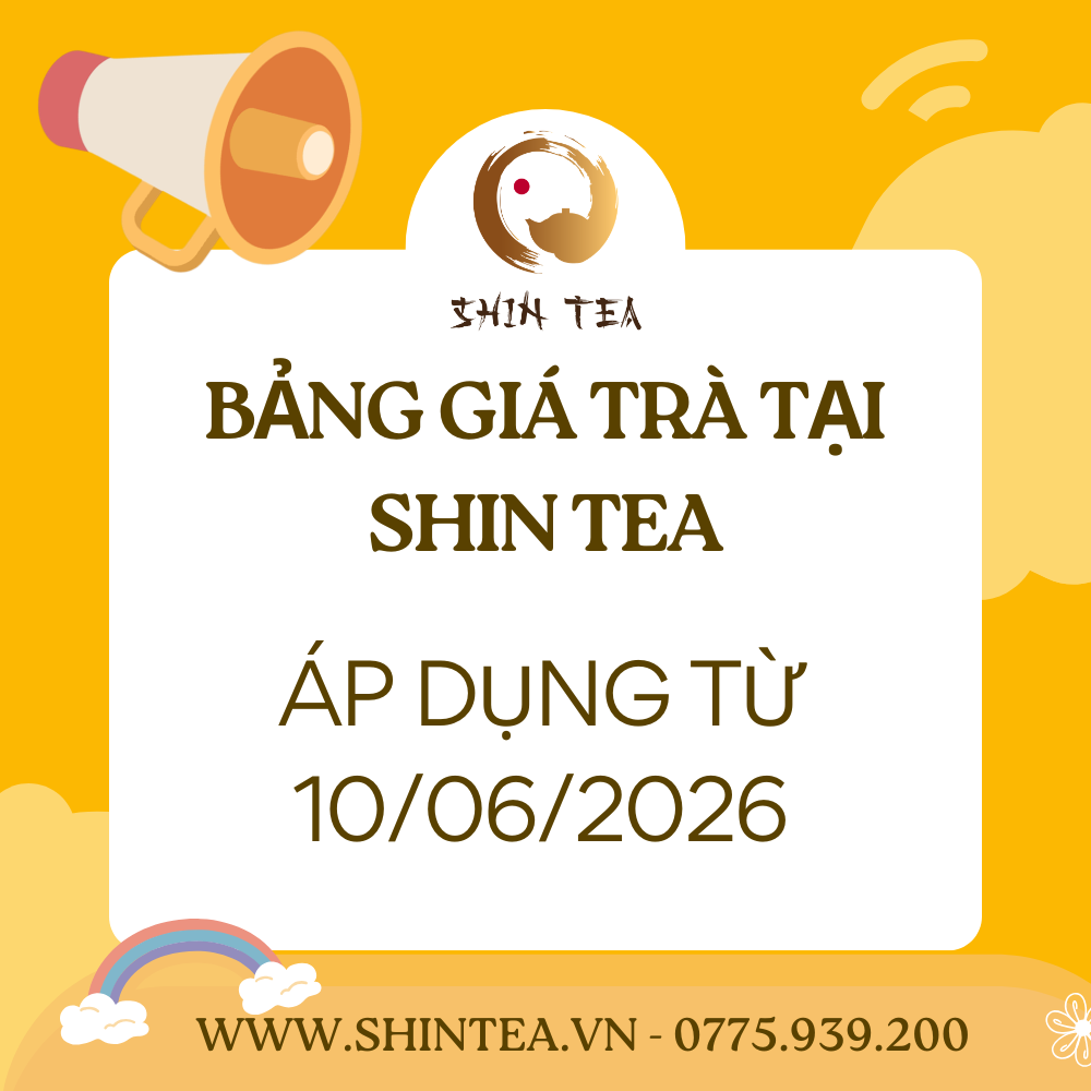 BẢNG GIÁ TRÀ SHIN TEA